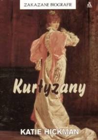 Kurtyzany - Katie Hickman