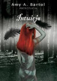 Intuicja - Amy A. Bartol
