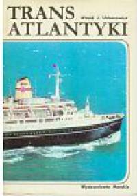 Transatlantyki - Witold J. Urbanowicz