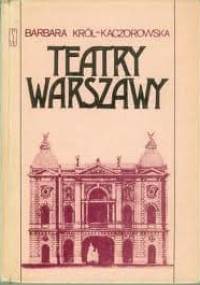 Teatry Warszawy - Barbara Król-Kaczorowska