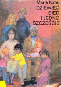 Dziewięć bied i jedno szczęście - Maria Kann