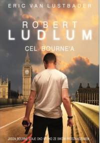Cel Bourne’a - Eric van Lustbader, Robert Ludlum