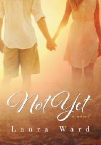 Not Yet - Laura Ward