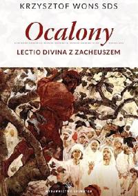 Ocalony. Lectio divina z Zacheuszem - Krzysztof Wons SDS