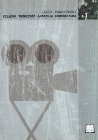 Filmowa twórczość Andrzeja Kondratiuka - Jacek Nowakowski