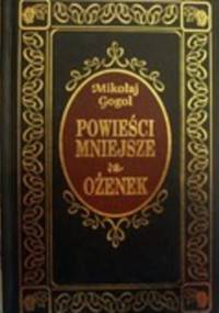 Powieści Mniejsze. Ożenek - Mikołaj Gogol