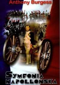 Symfonia napoleońska - Anthony Burgess