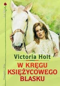 W kręgu księżycowego blasku - Victoria Holt
