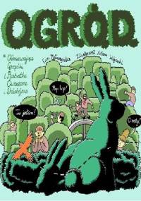 O.G.R.Ó.D. Olśniewające Grządki i Rabatki Ówczesne i Dzisiejsze - Adam Wójcicki, Ewa Kołaczyńska