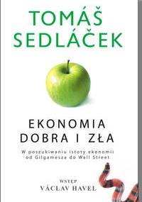 Ekonomia dobra i zła - Tomáš Sedláček