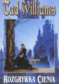 Rozgrywka Cienia - Tad Williams