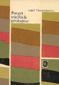 Poczet wielkich geologów - Jerzy Twarogowski