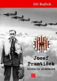 Josef Frantisek historia prawdziwa - Jiri Rajlich