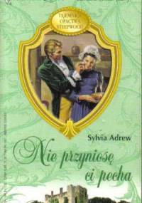 Nie przyniosę ci pecha - Sylvia Andrew
