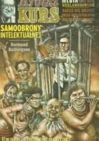 Krótki kurs samoobrony intelektualnej - Normand Baillargeon