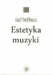 Estetyka muzyki - Carl Dahlhaus