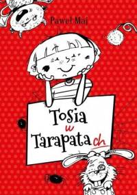 Tosia w tarapatach - Paweł Maj