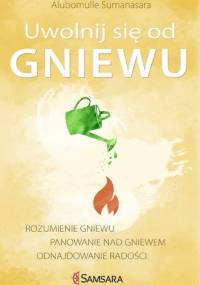Uwolnij się od gniewu - Alubomulle Sumanasara