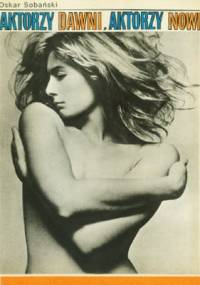 Aktorzy dawni, aktorzy nowi - Oskar Sobański