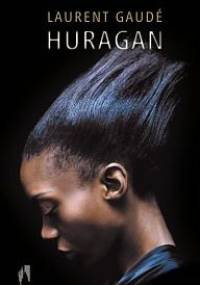 Huragan - Laurent Gaudé