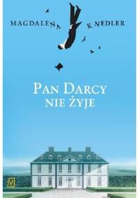 Pan Darcy nie żyje - Mag­da­lena Knedler