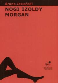 Nogi Izoldy Morgan - Bruno Jasieński