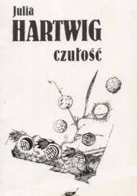 Czułość - Julia Hartwig