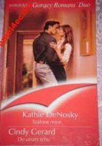 Szalone noce. Do utraty tchu - Kathie DeNosky, Cindy Gerard