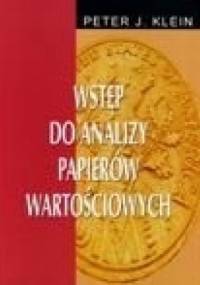 Peter J. Klein. Wstęp do analizy papierów wartościowych. - Peter J. Klein