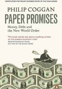 Paper Promises: Money, Debt and The New World Order - Philip Coggan