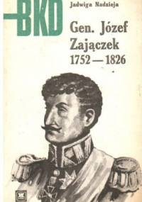 Gen. Józef Zajączek 1752-1826 - Jadwiga Nadzieja