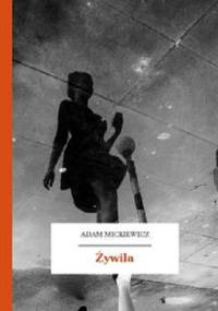 Żywila. Powiastka z dziejów litewskich - Adam Mickiewicz
