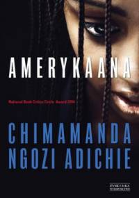 Amerykaana - Chimamanda Ngozi Adichie