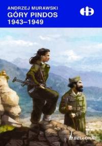 Góry Pindos 1943-1949. - Andrzej Murawski