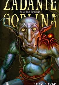 Zadanie goblina - Jim C. Hines