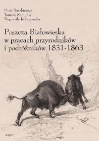 Puszcza Białowieska w pracach przyrodników i podróżników 1831–1863