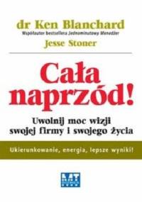 Cała naprzód! - Ken Blanchard, Jesse Stoner
