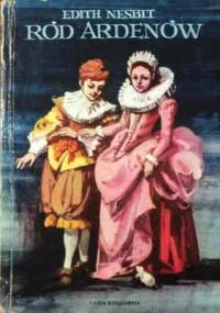 Ród Ardenów - Edith Nesbit
