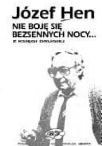 Nie boję się bezsennych nocy... z księgi drugiej - Józef Hen