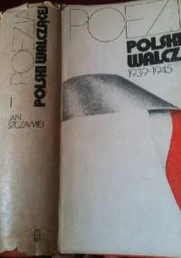 Poezja Polski Walczącej antologia t I - Jan Szczawiej