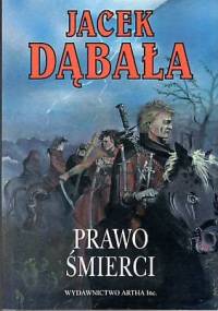 Prawo Śmierci - Jacek Dąbała