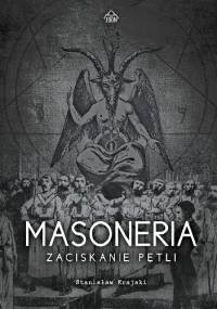 Masoneria - Zaciskanie pętli - Stanisław Krajski