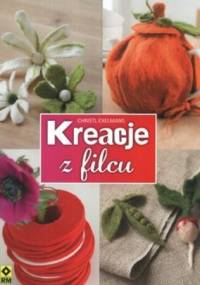 Kreacje z filcu - Christl Exelmans