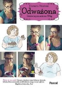 Odważona Dziewczyna minus 70kg - Danuta Awolusi