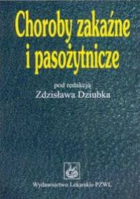 Choroby zakaźne i pasożytnicze - Zdzisław Dziubek