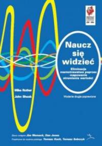 Naucz się widzieć - John Shook, Mike Rother