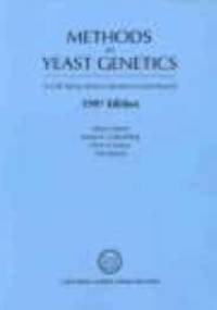 Methods in Yeast Genetics 1997 Edition - Alison Adams