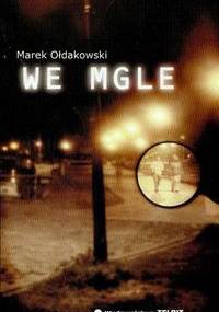 We mgle - Marek Ołdakowski