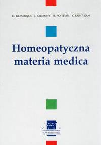 Homeopatyczna materia medica - Demarque D., Jouanny J., Poitevin B., Saint-Jean Y.