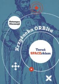 Krzyżacka ORBIta - Katarzyna Kluczwajd